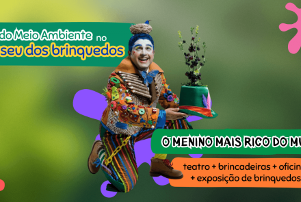 Espetáculo: O Menino Mais Rico do Mundo