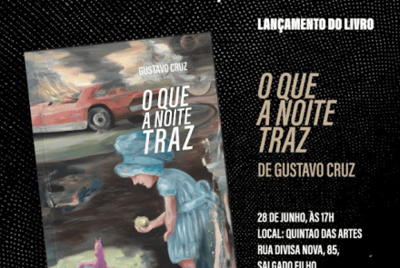 Lançamento do livro: "O que a noite traz", de Gustavo Cruz