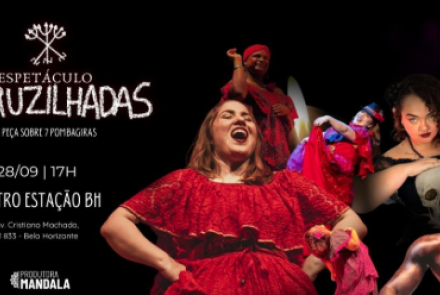 Espetáculo: Encruzilhadas