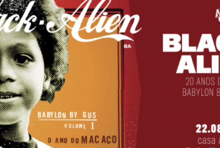 Show: Black Alien - 20 anos de Babylon By Gus Vol. 1