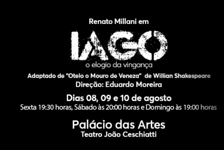Espetáculo: “Iago, o elogio da vingança”