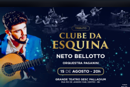 Espetáculo: "Clube da Esquina Tributo" com Neto Bellotto