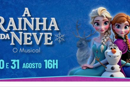 Espetáculo Infantil: “A Rainha da Neve – O Musical”