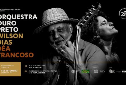 Concerto: “Alma Mineira" - Orquestra Ouro Preto convida Wilson Dias e Déa Trancoso