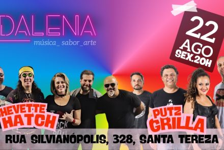 Show: Chevette Hatch e Putz Grilla
