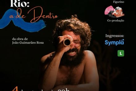 Espetáculo músico-teatral: "A Terceira Margem do Rio: A de Dentro"