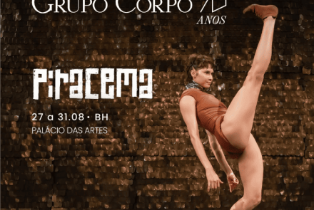 Espetáculo: Grupo Corpo "Piracema"