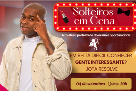 Espetáculo: Solteiros em Cena
