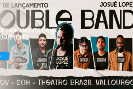 Show: "Lançamento Double Band" com Josué Lopez