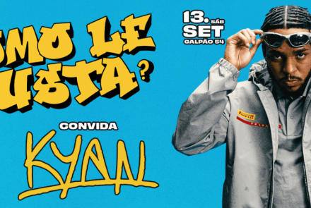 Festa: Como Le Gusta x Kyan