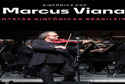  Concerto: “Sinfônica Pop – Marcus Viana Cantatas Sinfônicas Brasileiras”