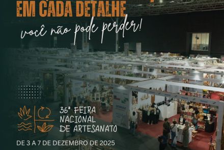 36ª Feira Nacional de Artesanato 2025