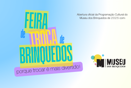 Flyer da Feira de Troca de Brinquedos - Museu dos Brinquedos