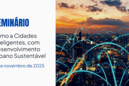 Seminário: Rumo a Cidades inteligentes, com Desenvolvimento Urbano Sustentável 2025