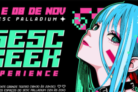 Sesc Geek Experience 2025