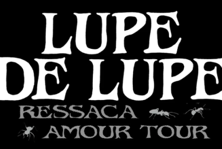 Imagem com um fundo preto e letreiro branco escrito: Lupe de Lupe e Ressaca Amour Tour