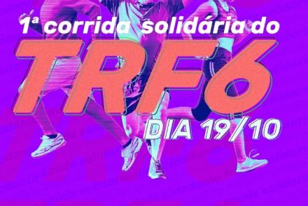 Imagem de três pessoas correndo em fundo roxo com escrito em branco e laranja: 1ª Corrida Solidária do TRF6 - Dia 19/10