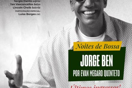 Noites de Bossa: Jorge Ben por Evan Megaro Quinteto