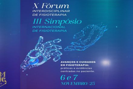 X Fórum Interdisciplinar de Fisioterapia e III Simpósio Internacional de Fisioterapia