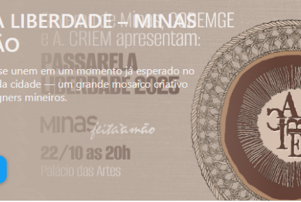 Projeto Passarela da Liberdade "Minas Feita à Mão"