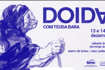 Espetáculo: "Doida" com Teuda Bara 
