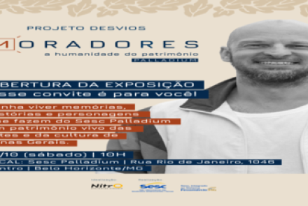 Exposição: Projeto Desvios “Moradores – Palladium”
