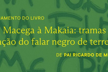 Lançamento: Livro “Da Macega à Makaia por Pai Ricardo de Moura