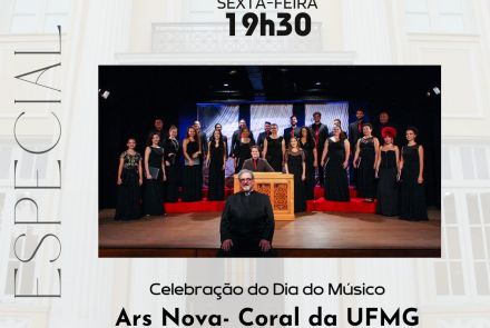 A imagem mostra um coral com várias pessoas em pé, todas vestindo preto, em um palco. Na frente, há uma pessoa sentada. Acima e abaixo da foto estão as informações do evento: apresentação do coral Ars Nova no Conservatório UFMG, dia 14 de novembro, às 19h30, com entrada gratuita.
