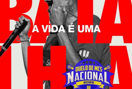 Duelo de MCs Nacional - A Vida é uma Batalha