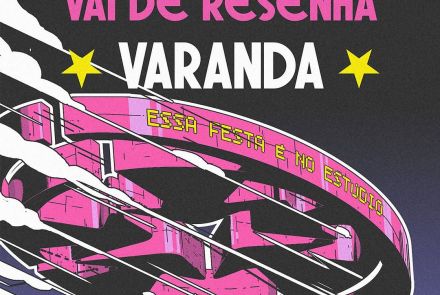 Cartaz oficial com ilustração nas cores rosa e azul, texto escrito: "Estúdio Central vai de resenha" - Varanda"