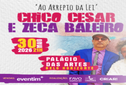 Show: Chico César e Zeca Baleiro "Ao Arrepio da Lei"