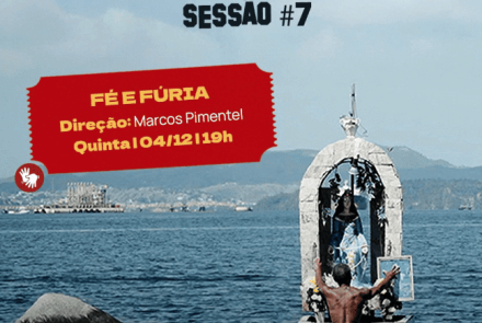 Cine Clube Favelinha: Sessão 7 - “Fé e Fúria”