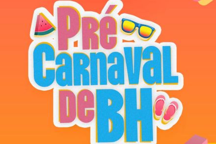 Cartaz colorido em tons de laranja e amarelo com ilustrações de melancia, picolé, óculos de sol e chinelos. No centro, o texto estilizado "Pré Carnaval de BH".