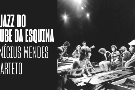 Cartaz de divulgação do evento Vinícius Mendes Quarteto - O Jazz no Clube da Esquina