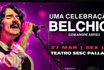 Cartaz do show "Uma Celebração a Belchior". À esquerda, o cantor André Abreu aparece de perfil, cantando intensamente ao microfone. À direita, o texto destaca o nome do espetáculo e as informações do evento: 27 de março, sexta-feira, às 21h, no Teatro Sesc Palladium. O fundo tem tons vibrantes de roxo e luzes desfocadas.
