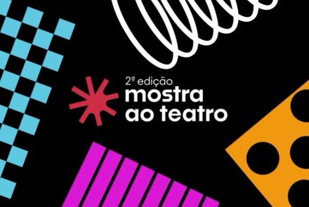 2ª Edição: Mostra ao Teatro 