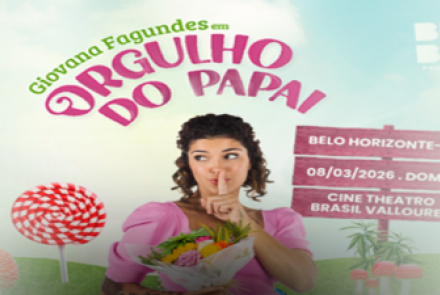 Imagem ilustrativa do espetáciulo: Orgulho do Papai 