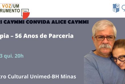 Projeto: “Uma voz, um instrumento” - Dori Caymmi convida Alice Caymmi