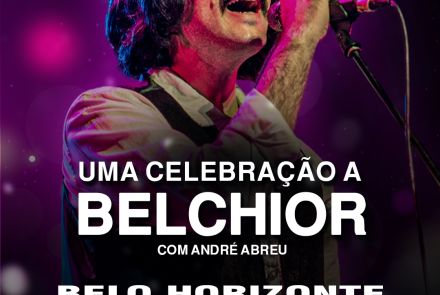 Espetáculo: “Viver é Melhor que Sonhar: Uma Celebração a Belchior”