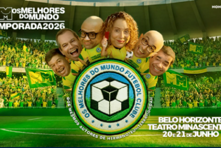 Cartaz promocional do grupo de comédia Os Melhores do Mundo para a temporada 2026. A imagem tem temática de futebol, mostrando os seis integrantes do grupo com cabeças caricatadas e ampliadas, vestindo uniformes amarelos e verdes em um estádio lotado. No centro, há um escudo de time com o nome "Os Melhores do Mundo Futebol Clube".