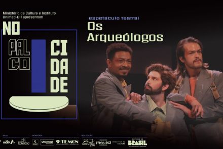 Espetáculo: "Os Arqueólogos"