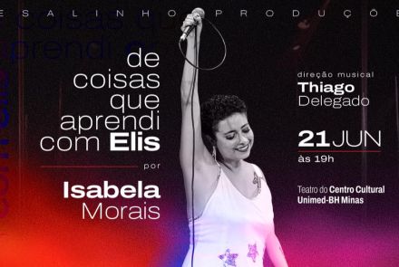 Espetáculo: "De Coisas que Aprendi com Elis"