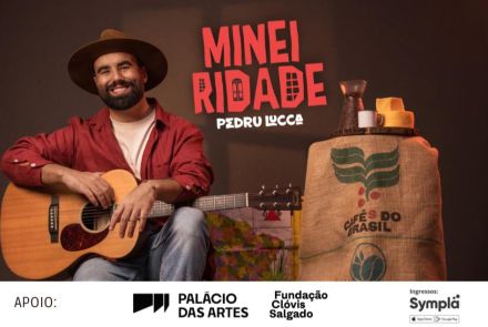 Foto de divulgação do show do cantor Pedru Lucca contento o titulo no meio do banner escrito "Mineiridade" em vermelho, foto do cantor sentado com o vilão no colo no lado esquerdo