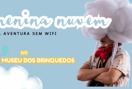 Foto de capa do evento "Menina Nuvem" no Museu dos Brinquedos 