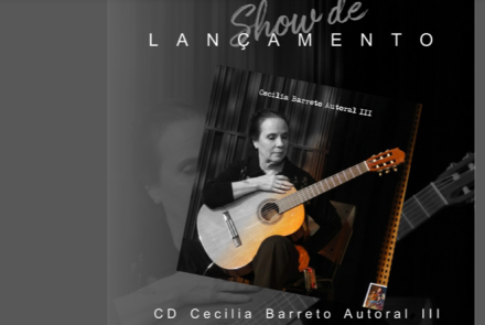Imagem de divulgação em tons de cinza com destaque para a capa inclinada de um álbum. Na capa, uma mulher de pele clara e cabelos presos segura um violão acústico. No topo, lê-se "Show de LANÇAMENTO" e, na base, "CD Cecilia Barreto Autoral III".