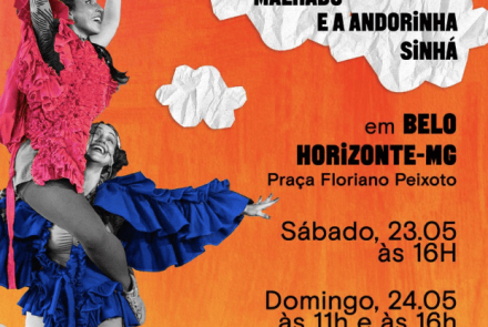 Cartaz promocional da peça teatral "O Gato Malhado e a Andorinha Sinhá", em Belo Horizonte, na Praça Floriano Peixoto. Com fundo laranja vibrante e nuvens de papel amassado, a imagem destaca duas atrizes sorridentes em trajes coloridos de babados (rosa e azul). O texto anuncia as sessões de sábado (23/05 às 16h) e domingo (24/05 às 11h e 16h), ressaltando que a última apresentação terá audiodescrição. Logos de apoiadores, como a Lei Rouanet, aparecem no rodapé.