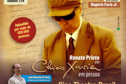 Foto de capa de divulgação para o espetáculo "Chico Xavier em pessoa", no Cine Theatro Brasil. Contendo a foto do ator Renato Pietro e informações como data e local do evento 