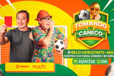 Espetáculo: "Tomando no Caneco"