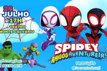 Espetáculo: "Spidey e Seus Amigos Aventureiros"