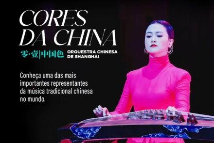 Espetáculo “Cores da China” - Orquestra Chinesa de Shanghai